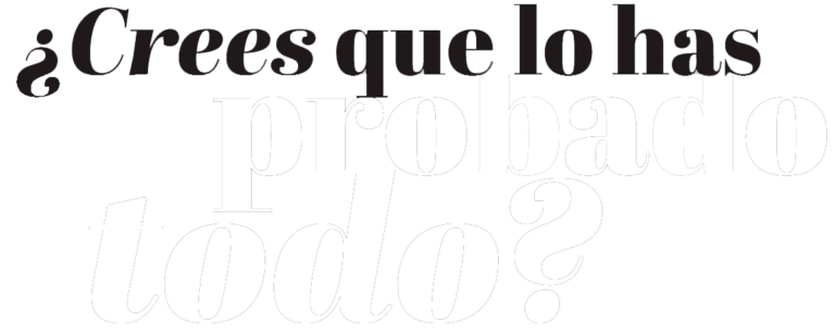¿Crees que lo has probado todo? - Petaca Chico